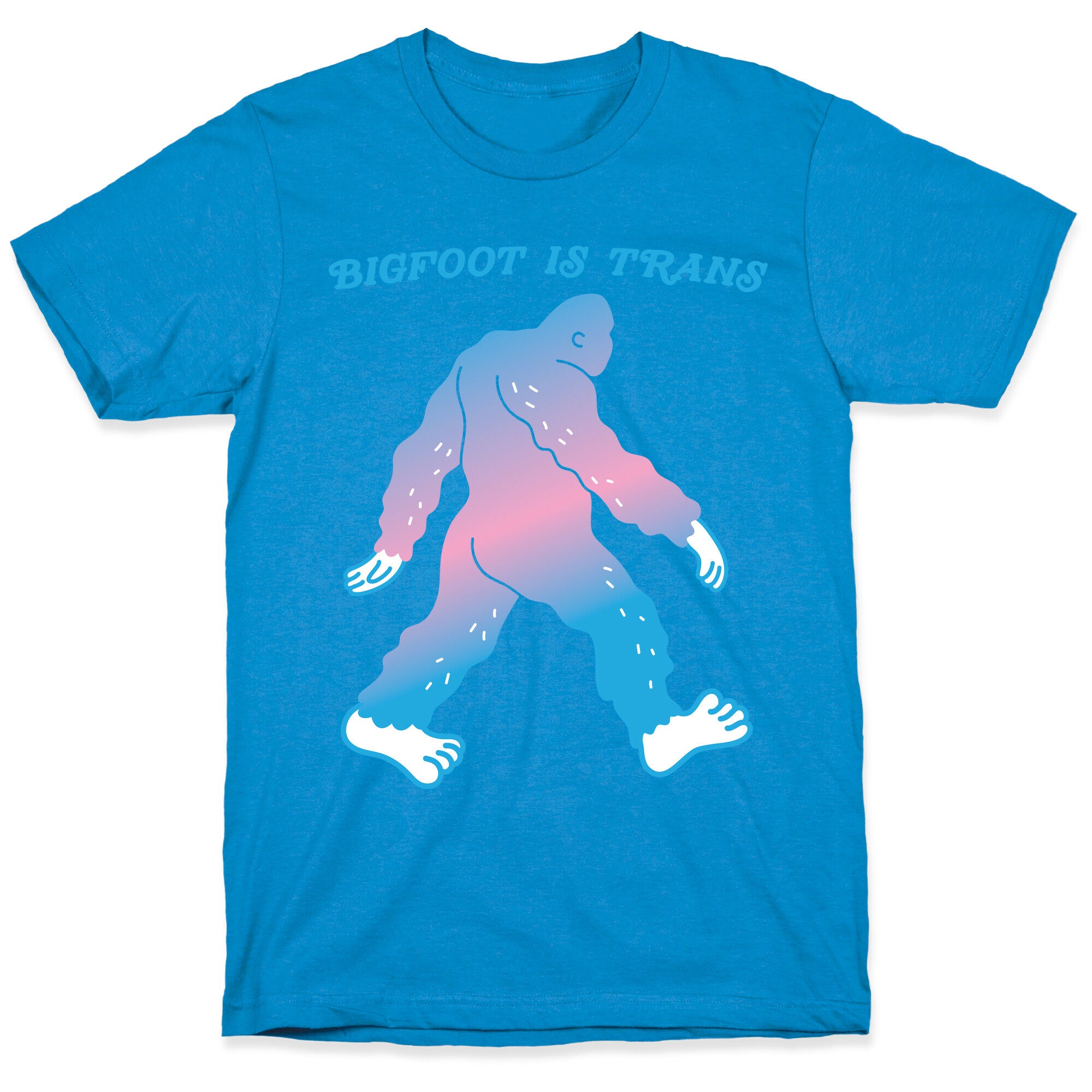 Bigfoot Is Trans T-Shirt